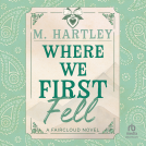 book cover for Where We First Fell