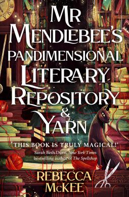 book cover for Mr Mendlebee's Pandimensional Literary Repository (And Yarn)