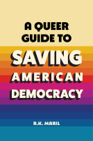 book cover for A Queer Guide to Saving American Democracy