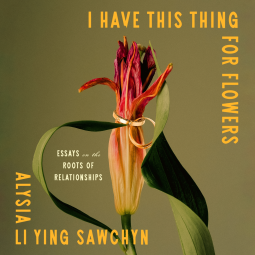 book cover for I Have This Thing for Flowers