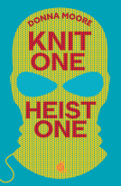 book cover for Knit One, Heist One