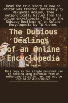 book cover for The Dubious Dealings of an Online Encyclopedia