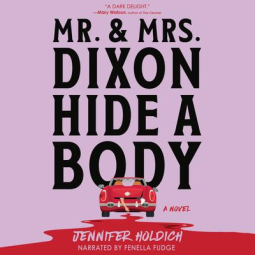 book cover for Mr. and Mrs. Dixon Hide a Body