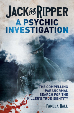 book cover for Jack the Ripper: A Psychic Investigation