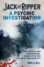 book cover for Jack the Ripper: A Psychic Investigation