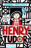 Cover Image: Henry Tudor: The Incredible Diaries of Me!