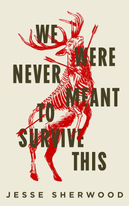 book cover for We Were Never Meant to Survive This