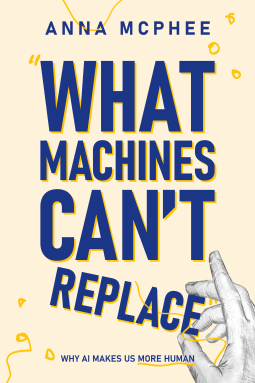 book cover for What Machines Can't Replace
