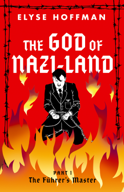 book cover for The God of Nazi-Land Part I: The Führer’s Master