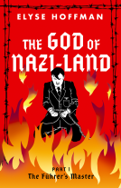 book cover for The God of Nazi-Land Part I: The Führer’s Master