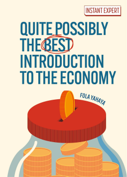 book cover for Quite Possibly the Best Introduction to the Economy