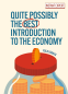 book cover for Quite Possibly the Best Introduction to the Economy