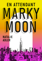 Couverture du livre pour En attendant Marky Moon