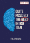 book cover for Quite Possibly the Best Introduction to AI