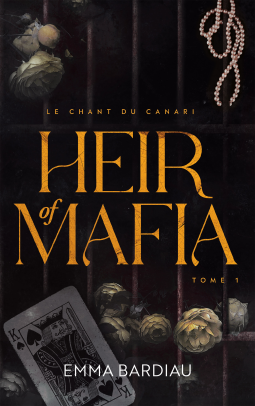 Couverture du livre pour Heir of Mafia, Le chant du canari - tome 1