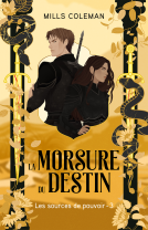 Couverture du livre pour La morsure du destin - Les Sources de pouvoir, Tome 3