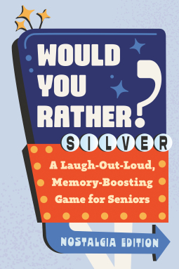 book cover for Would You Rather? Silver: Nostalgia Edition