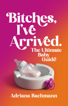 book cover for Bitches, I’ve Arrived