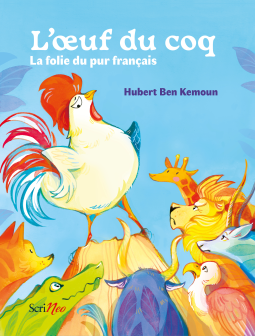 Couverture du livre pour L’œuf du coq - La folie du pur français