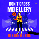 book cover for Don’t Cross Mo Ellery