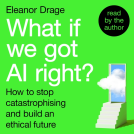 book cover for What If We Got AI Right?