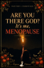 book cover for Are You There God? It's Me, Menopause