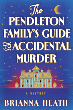 book cover for The Pendleton Family's Guide to Accidental Murder