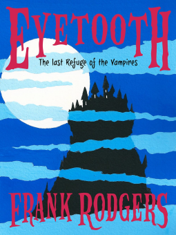 book cover for Eyetooth - The last refuge of the vampires