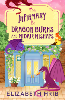 book cover for The Infirmary for Dragon Burns and Midair Mishaps