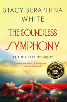 book cover for The Soundless Symphony: At the heart of night