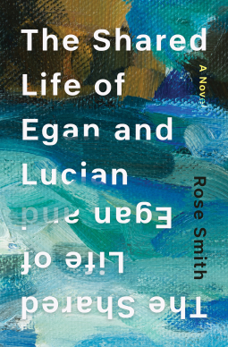 book cover for The Shared Life of Egan and Lucian