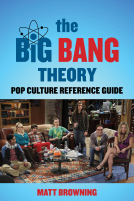 book cover for The Big Bang Theory Popular Culture Reference Guide