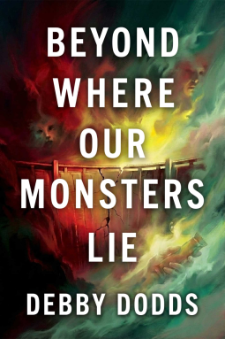 book cover for Beyond Where Our Monsters Lie