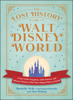 book cover for The Lost History of Walt Disney World