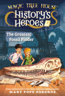 book cover for Magic Tree House History's Heroes #1: The Greatest Fossil Finder