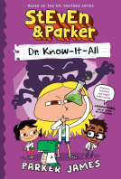 book cover for StEvEn and Parker: Dr. Know-It-All (A Graphic Novel)