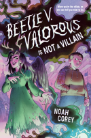 book cover for Beetle V. Valorous Is Not a Villain