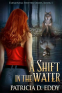 Cover Image: Shift in the Water