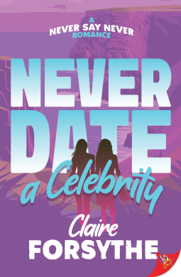 book cover for Never Date a Celebrity