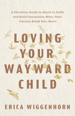 book cover for Loving Your Wayward Child