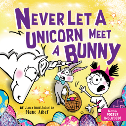 book cover for Never Let a Unicorn Meet a Bunny