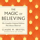 book cover for The Magic of Believing: The Complete Original Edition