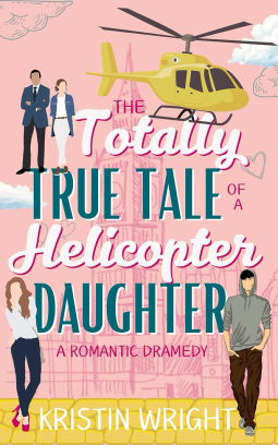 book cover for The Totally True Tale of a Helicopter Daughter