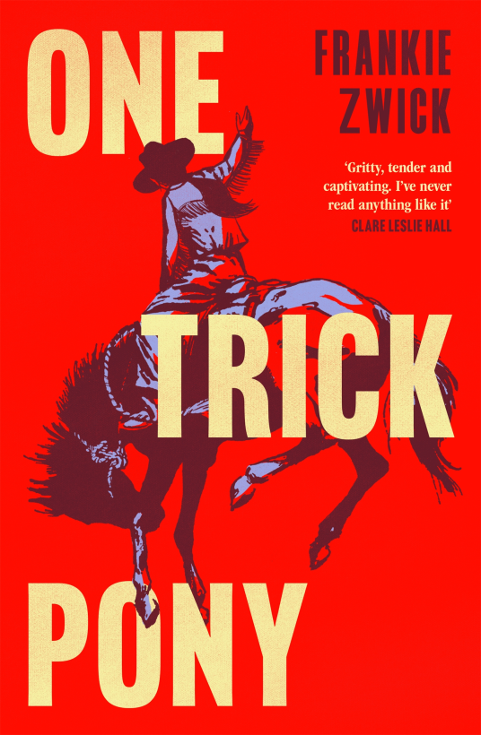 One Trick Pony | Frankie Zwick | 9781035091096 | NetGalley