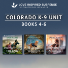 book cover for Love Inspired Suspense Colorado K-9 Unit Books 4-6