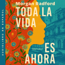 book cover for Toda la vida es ahora