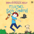 book cover for Felix Powell, Boy Squirrel