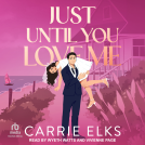 book cover for Just Until You Love Me