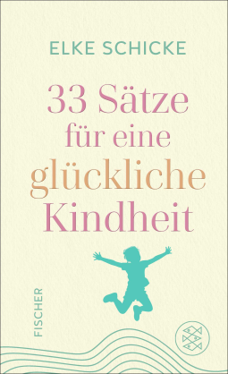 Buchcover für 33 Sätze für eine glückliche Kindheit