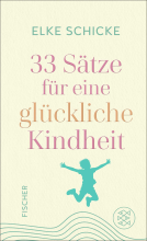 Buchcover für 33 Sätze für eine glückliche Kindheit
